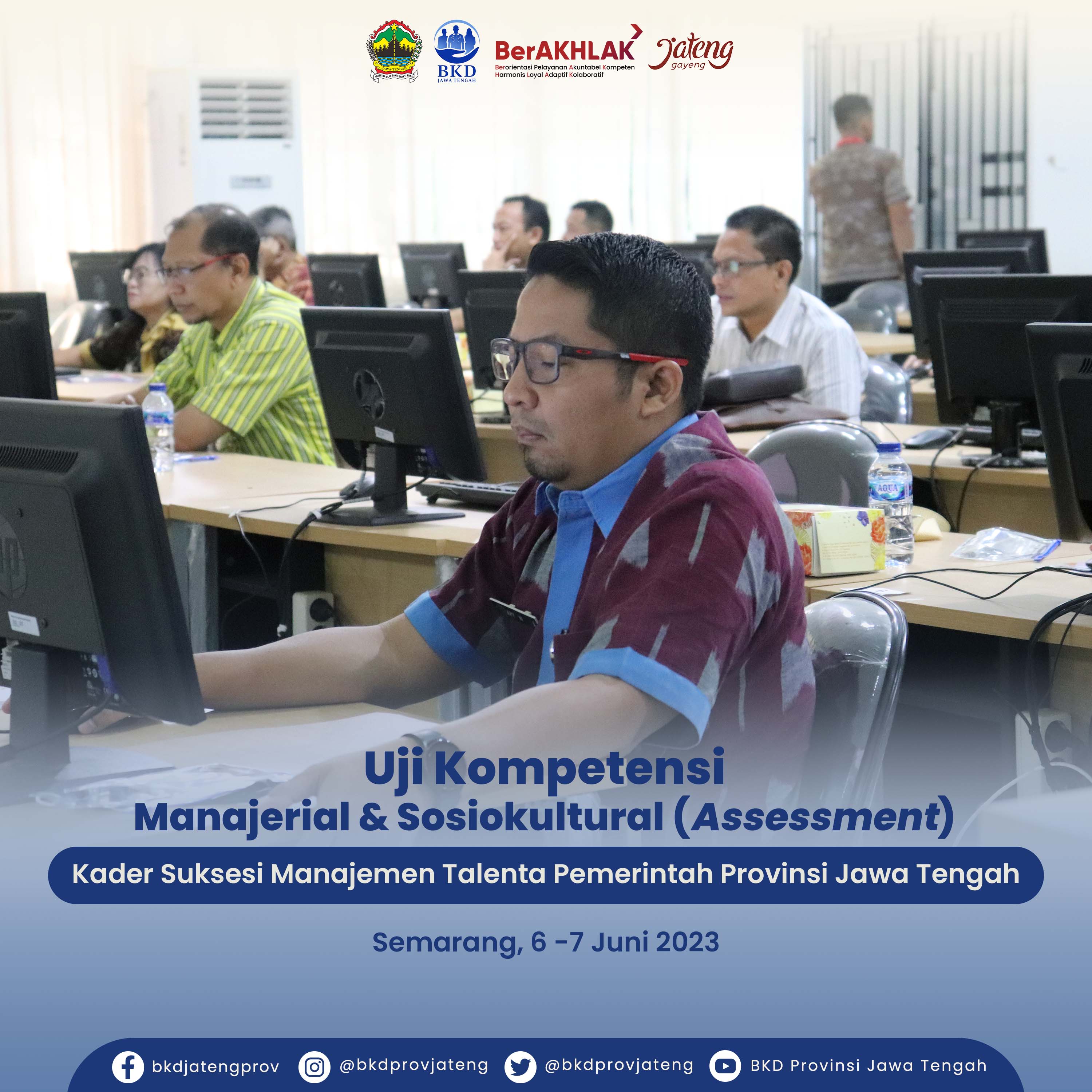 Uji Kompetensi Manajerial Dan Sosiokultural (Assessment) Kader Suksesi Manajemen Talenta Pemerintah Provinsi Jawa Tengah