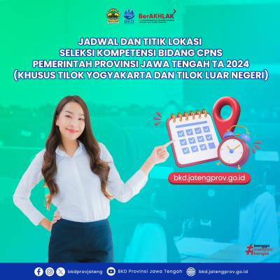 Jadwal dan Titik Lokasi Seleksi Kompetensi Bidang CPNS Pemerintah Prov Jateng TA 2024 (Khusus Tilok Yogyakarta dan Tilok Luar Negeri)