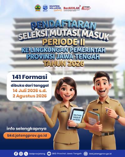 Pendaftaran Seleksi Mutasi Masuk Pemprov Jateng Periode II Tahun 2026 Telah Dibuka!